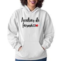 Moletom Feminino Auxiliar de Farmácia por Amor - Foca na Moda