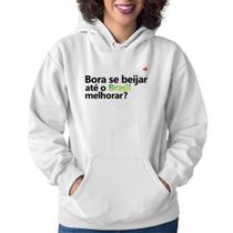 Moletom Feminino Bora se beijar até o Brasil melhorar - Foca na Moda