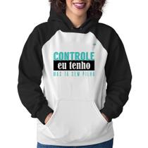 Moletom Feminino Controle eu tenho, mas tá sem pilha - Foca na Moda Moletom Feminino Controle eu tenho, mas tá sem pilha - Foca na Moda