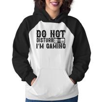 Moletom Feminino Do Not Disturb I'm Gaming - Foca na Moda