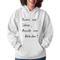 Moletom Feminino Durma Com Ideias Acorde Com Atitudes - Foca na Moda