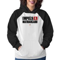 Moletom Feminino Empieza el matriarcado! - Foca na Moda