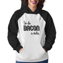 Moletom Feminino Estou de bacon a vida - Foca na Moda Moletom Feminino Estou de bacon a vida - Foca na Moda