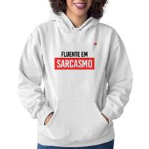Moletom Feminino Fluente em sarcasmo - Foca na Moda