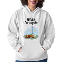 Moletom Feminino Futura Advogada - Foca na Moda