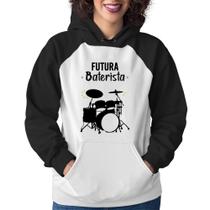 Moletom Feminino Futura Baterista - Foca na Moda