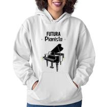 Moletom Feminino Futura Pianista - Foca na Moda