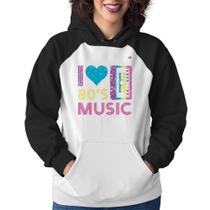 Moletom Feminino I love 80's music - Foca na Moda Moletom Feminino I love 80's music - Foca na Moda