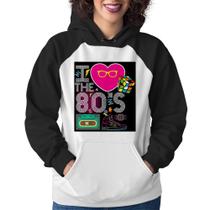 Moletom Feminino I Love the 80's - Foca na Moda Moletom Feminino I Love the 80's - Foca na Moda