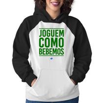 Moletom Feminino Joguem como bebemos (Copa do Mundo - Seleção Brasileira) - Foca na Moda Moletom Feminino Joguem como bebemos (Copa do Mundo - Seleção Brasileira) - Foca na Moda