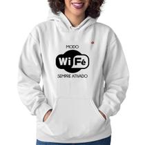 Moletom Feminino Modo Wi-Fé sempre ativado - Foca na Moda Moletom Feminino Modo Wi-Fé sempre ativado - Foca na Moda