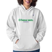 Moletom Feminino O hexa vem - Foca na Moda
