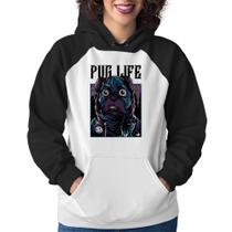 Moletom Feminino Pug Life - Foca na Moda
