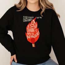 Moletom Gola Careca Estampa Esse Fogo Que Me Consumiu 075 Católica Moda Cristã Unissex Manga Longa