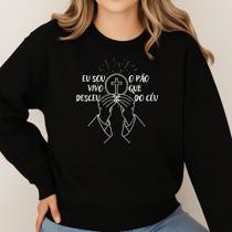 Moletom Gola Careca Estampa Eu Sou O Pão Vivo Que Desceu Do Céu 065 Hallel Católica Eucaristia Look