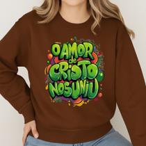 Moletom Gola Careca Estampa O Amor De Cristo Nos Uniu 070 Moda Católica Cristão Unissex Hallel Missa