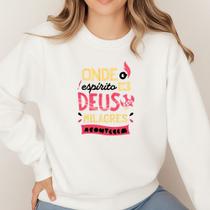 Moletom Gola Careca Estampa Onde o Espírito de Deus Está 071 Música Colo De Deus Católica Hallel