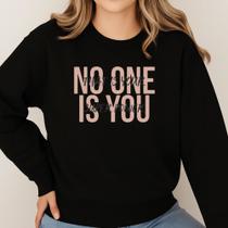 Moletom Gola Careca Modinha Estampa No One Is You 045 Clean Girl Menina Fofa Aesthetic Inverno Frio