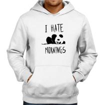 Moletom I Hate Mornings - Foca na Moda