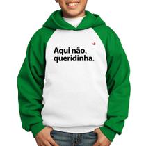 Moletom Infantil Aqui não queridinha - Foca na Moda