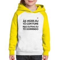 Moletom Infantil Às vezes eu tô com fome, nas outras eu tô dormindo - Foca na Moda