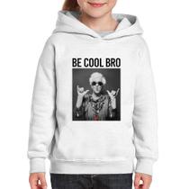 Moletom Infantil Be cool bro - Foca na Moda