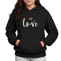 Moletom Infantil Canguru Menina Algodão Estampa Love