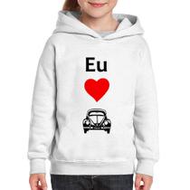 Moletom Infantil Eu amo fusca - Foca na Moda
