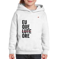 Moletom Infantil Eu que ore - Foca na Moda