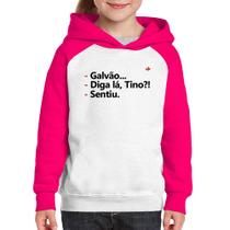 Moletom Infantil Galvão... Diga lá, Tino! Sentiu. - Foca na Moda