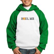 Moletom Infantil Hodl me Bitcoin BTC - Foca na Moda