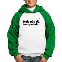 Moletom Infantil Hoje não dá, tem pelada - Foca na Moda