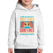 Moletom Infantil I don't always play videogames - Foca na Moda