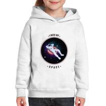 Moletom Infantil I need my space - Foca na Moda