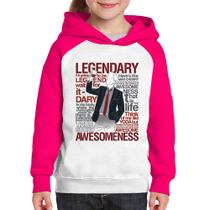 Moletom Infantil Legendary Awesomeness - Foca na Moda