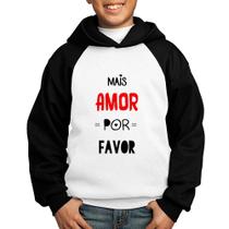 Moletom Infantil Mais Amor Por Favor - Foca na Moda