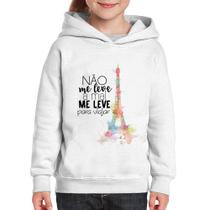 Moletom Infantil Não me leve a mal, me leve para viajar - Foca na Moda Moletom Infantil Não me leve a mal, me leve para viajar - Foca na Moda