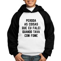 Moletom Infantil Perdoa, eu tava com fome - Foca na Moda