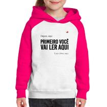 Moletom Infantil Primeiro você vai ler aqui - Foca na Moda