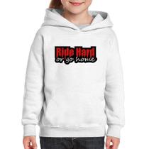 Moletom Infantil Ride Hard or go home - Foca na Moda