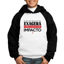 Moletom Infantil Se for pra falar de mim, exagera - Foca na Moda