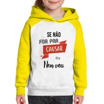 Moletom Infantil Se não for pra causar eu nem vou - Foca na Moda