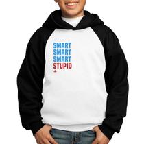 Moletom Infantil Smart Things, Stupid People - Foca na Moda