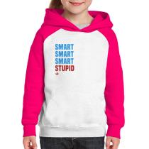 Moletom Infantil Smart Things, Stupid People - Foca na Moda