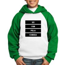 Moletom Infantil Só vim pela comida - Foca na Moda