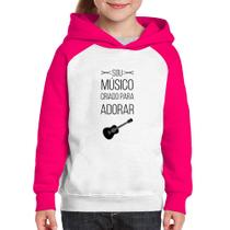 Moletom Infantil Sou músico criado para adorar - Foca na Moda