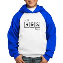 Moletom Infantil Talk Nerdy To Me - Foca na Moda