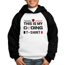 Moletom Infantil This is my coding t-shirt - Foca na Moda