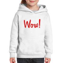 Moletom Infantil Wow! - Foca na Moda