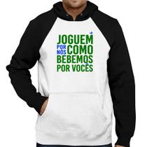 Moletom Joguem por nós como bebemos por vocês (Copa do Mundo - Seleção Brasileira) - Foca na Moda